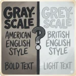 grayscale or greyscale